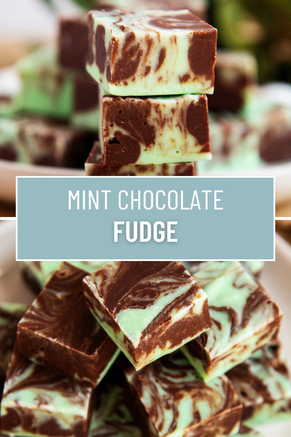 Mint Chocolate Fudge - Best Christmas Desserts